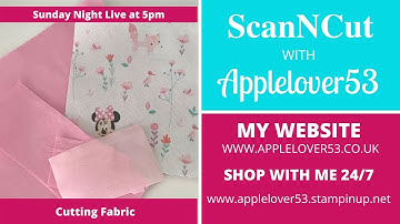 Live 24th May 2020 - Cutting Fabric With Your ScanNCut Machine (any model)