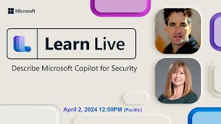 Learn Live  Describe Microsoft Copilot for Security