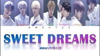 MIRAE (미래소년) - Sweet Dreams Color Coded Lyrics (HAN/ROM/ENG)