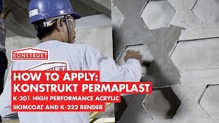 How to Apply: Konstrukt Permaplast K-201 High Performance Acrylic Skimcoat and K-222 Render