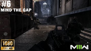 Call of Duty: Modern Warfare 3 : Mind the Gap Part 6 Gameplay (Normal) Walkthrough 4K | COD MW3