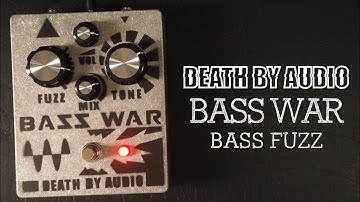 Death By Audio // Bass War Bass Fuzz Distortion (Demo)