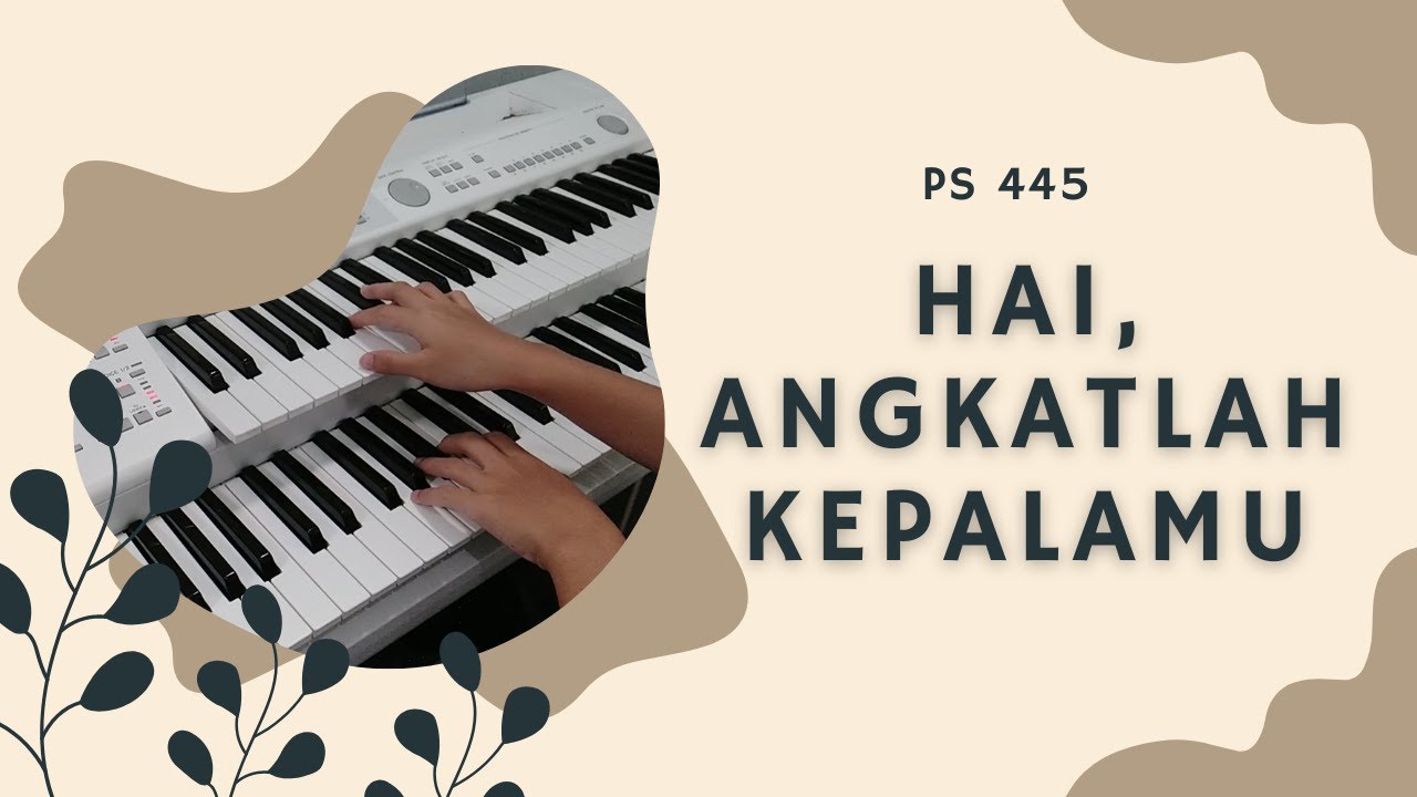 PS 445 - Hai, Angkatlah Kepalamu