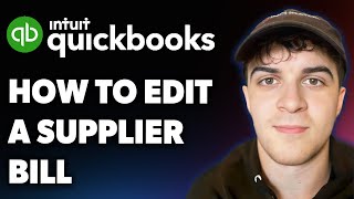 How to Edit a Supplier Bill in Quickbooks (Full 2025 Guide)