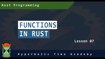 Functions in Rust - Rust Programming Videos For Beginners - Lesson 07