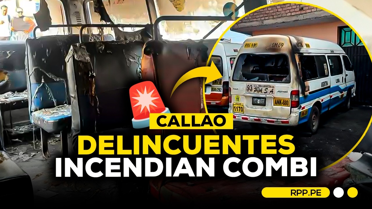 🚐🚨Callao: delincuentes INCENDIAN COMBI de empresa de transporte en presunto caso de EXT0RSIÓN