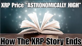 How XRP Price Goes "ASTRONOMICALLY HIGH" & Ripple To Rival JP Morgan