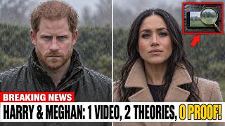 HARRY and MEGHAN: 1 Home Video, 2 Opposite Conspiracies, and 5 Facts That End Both