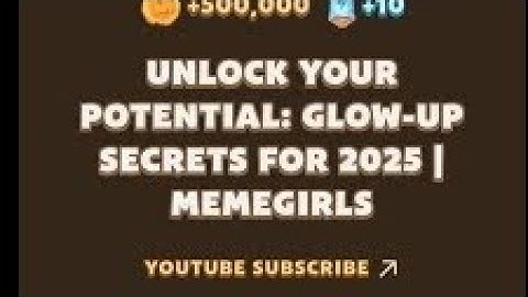 MEMEFI New Video Code Today MEMEGIRLS | UNLOCK YOUR POTENTIAL: GLOW-UP SECRETS FOR 2025 I MEMEGIRLS