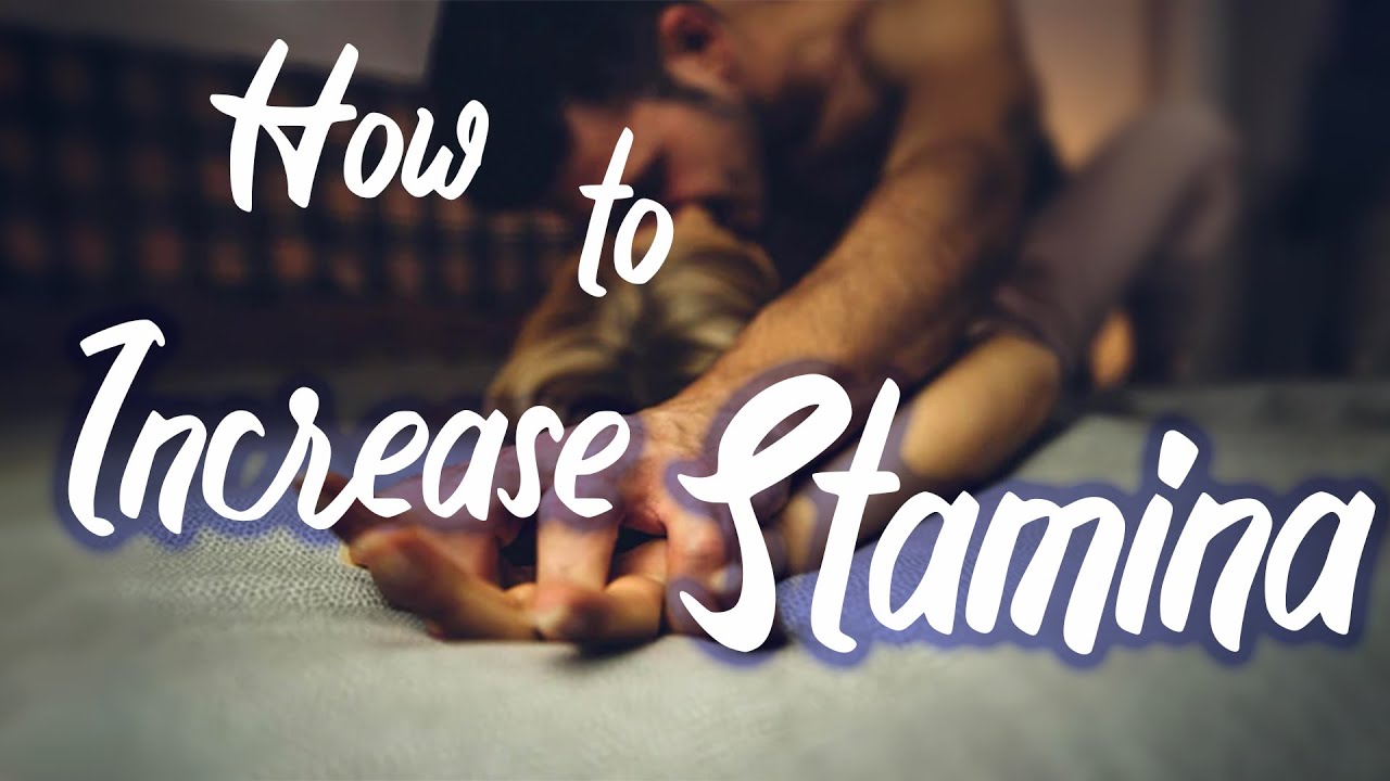 How to Increase Your Stamina | Natural Ways To Increase Stamina