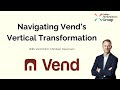 Navigating Vend S Vertical Transformation With Vend CEO Christian Halvorsen Navigating Vend S Vertical Transformation With Vend CEO Christian Halvorsen