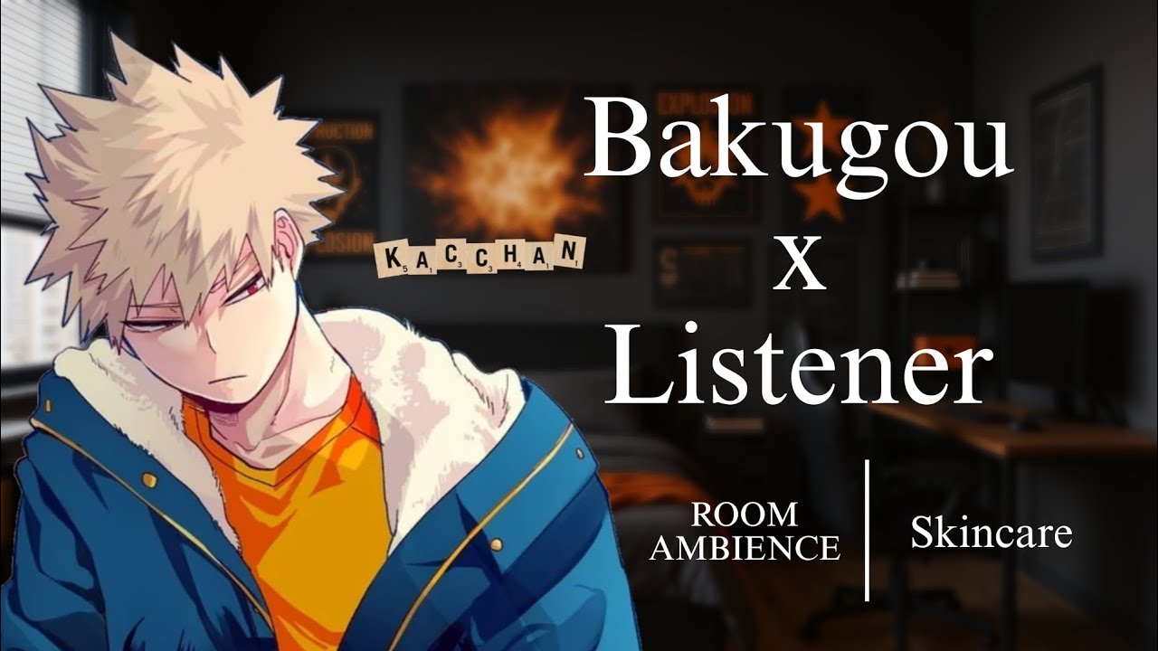 Bakugou lets you do his skincare | Bakugou x listener | mha ASMR ROLEPLAY