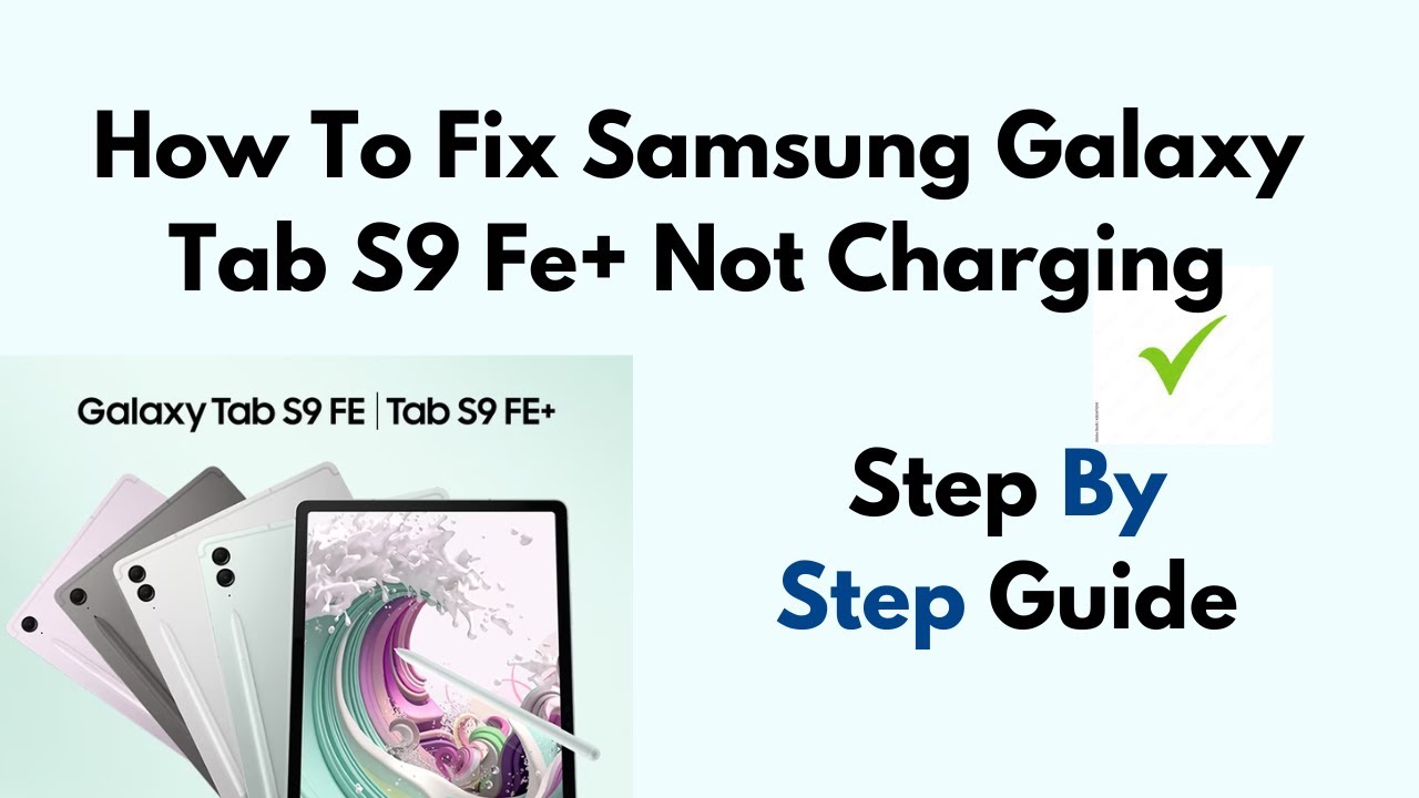How To Fix Samsung Galaxy Tab S9 FE+ Not Charging - YouTube