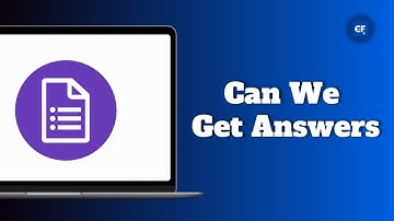 Can We Get Answers On GOOGLE FORMS