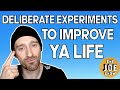 The deliberate experiment rule improving life through experimentation