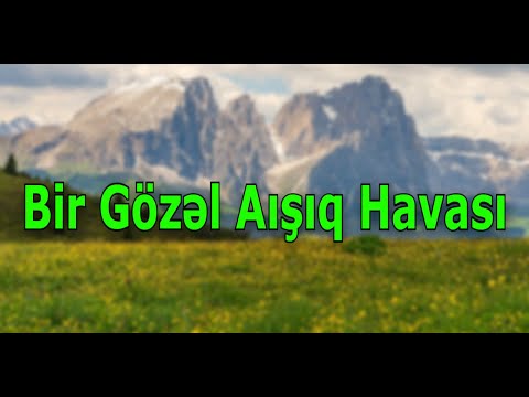 Super Bir Gozel Asiq Havasi | Qulag Asmaga Deyer Mence