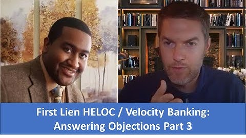 First Lien HELOC / Velocity Banking: Answering Objections part 3