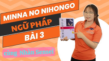 Ngữ pháp Minna no Nihongo 1 - Bài 3 - |Học tiếng Nhật cơ bản N5 miễn phí|