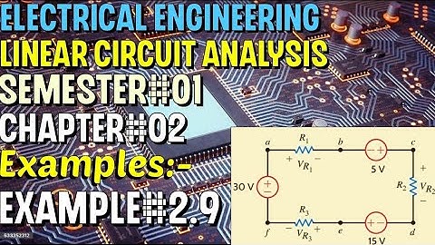 Linear Circuit Analysis | Chapter#02 | Example#2.9 | Basic Engineering Circuit Analysis