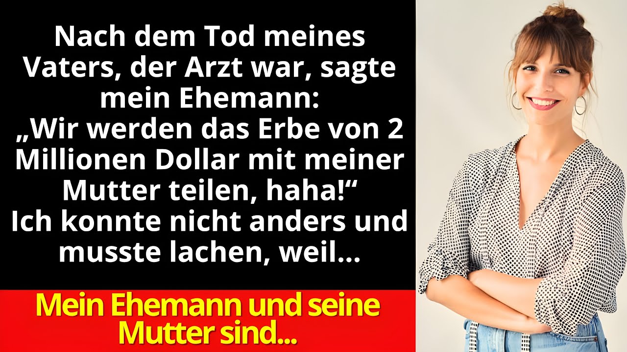 Nach dem Tod meines Vaters sagte mein Mann zu mir: „Wir werden das Erbe von 2 Millionen Dollar mit..