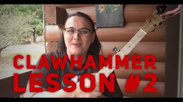 Clawhammer Banjo Lesson 2 | Free banjo lessons #banjo