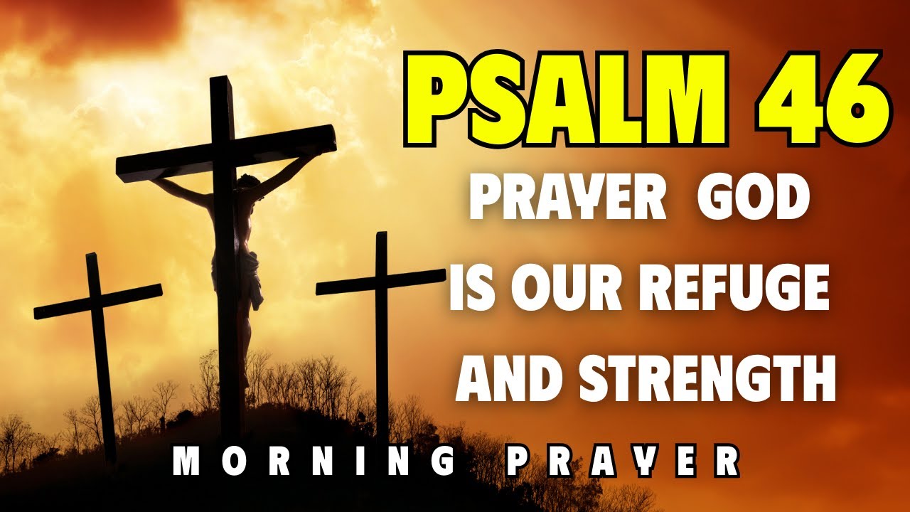 Psalm 46 Prayer God Is Our Refuge and Strength