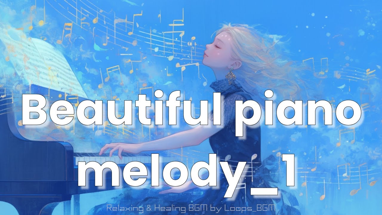 Beautiful piano melody 1 - YouTube