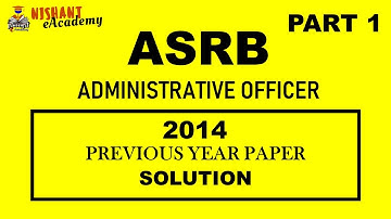 ASRB AO 2014 PREVIOUS YEAR PAPER PART 1 || Nishant eAcademy