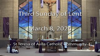 Third Sunday of Lent, St Teresa of Avila Catholic Community, Carson City, NV March 8, 2026