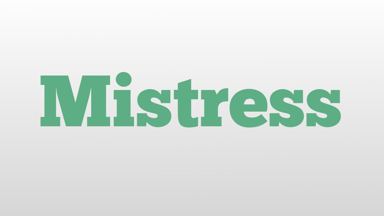 Mistress Meaning And Pronunciation YouTube