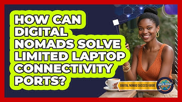 How Can Digital Nomads Solve Limited Laptop Connectivity Ports? - Digital Nomad Success Guide