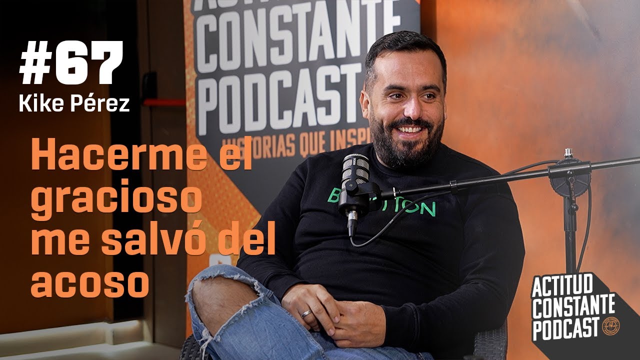 Hacerme el gracioso me salvó del acoso. Kike Pérez, humorista | Ep 67