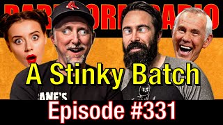 #331 - A Stinky Batch