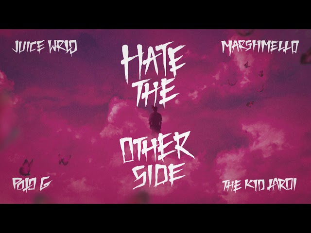 Juice WRLD ft. Marshmello, Polo G u0026 Kid Laroi - Hate The Other Side class=