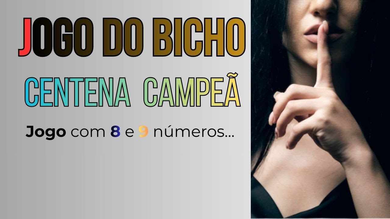CENTENA CAMPEÃ COM 8 E 9 NÚMEROS