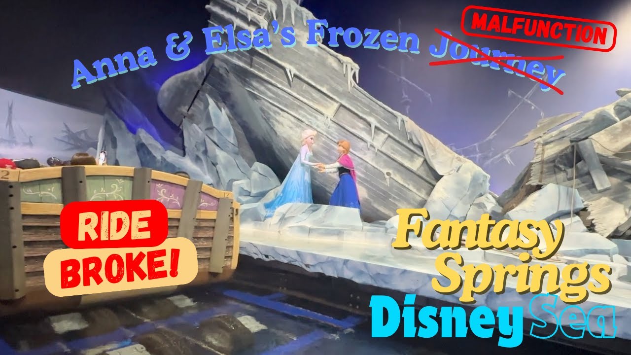 RIDE BROKE DOWN! Anna and Elsa's Frozen Journey MALFUNCTIONS 🇯🇵 Tokyo ...