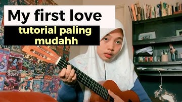 first love nikka costa. (UKULELE TUTORIAL)