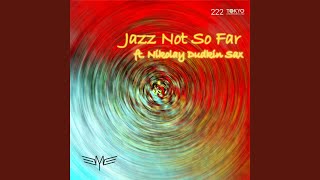 Jazz Not So Far (feat. Nikolay Dudkin) - Mentalitet