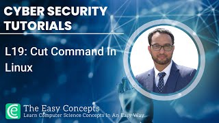 Famous Cyber Security Tutorials | L19: Cut Command In Linux | Pipe in Linux | Split CSV | The Easy Concepts Wealth