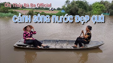 Về Thăm Lại Bối Cảnh Sông Nước Ở Củ Chi | Chị Thủy Bà Ba Official