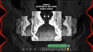 KORDHELL - MURDER IN MY MIND 💖 Nhạc Remix Cực Chill Gây Nghiện Hot TikTok 2022