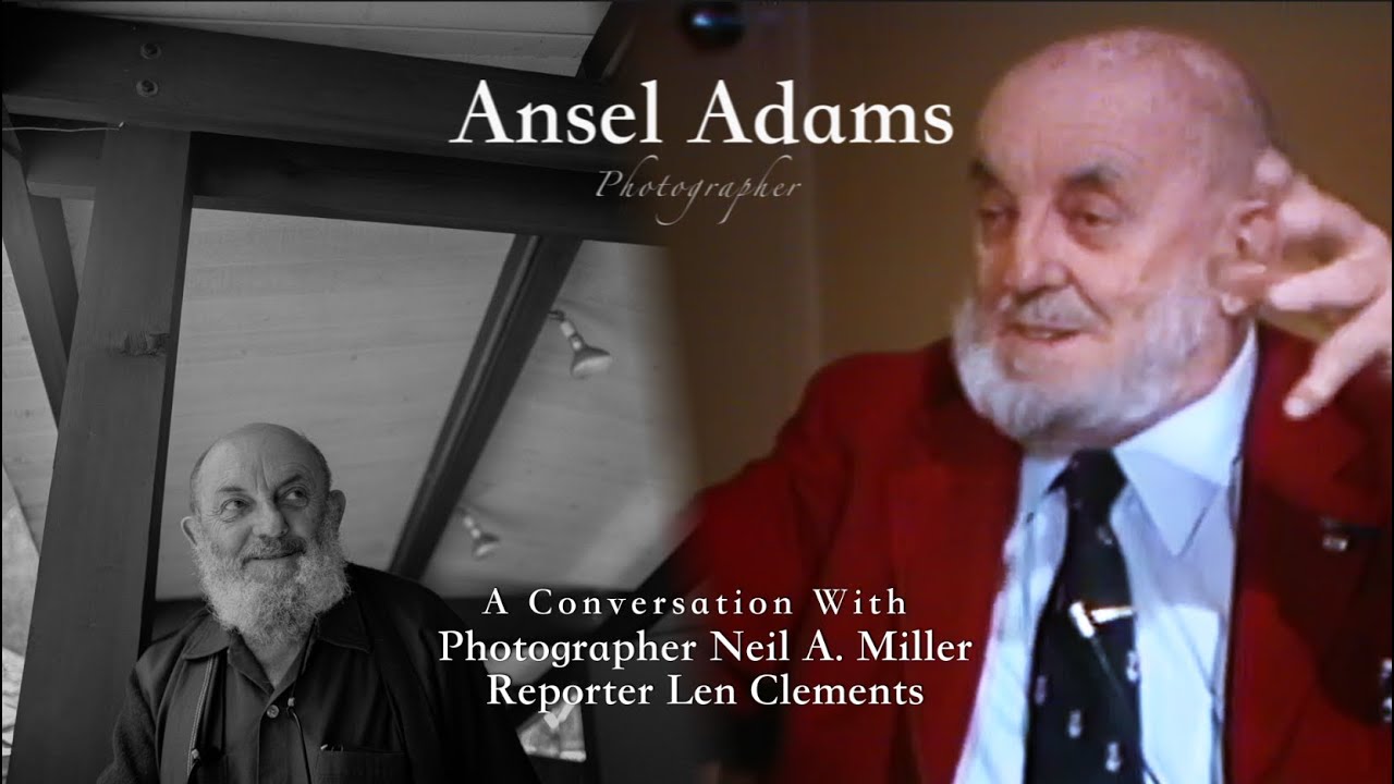 A Conversation with Ansel Adams, by Photographer Neil A. Miller and Reporter Len Clements