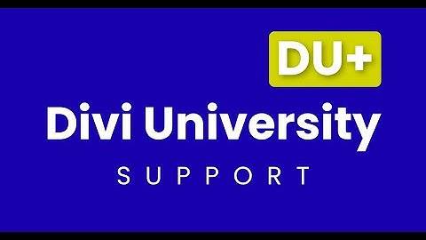 Divi University + Support