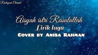Download Lagu Aisyah Istri Rasulullah (Cover) by Anisa Rahman Download Lagu Aisyah Istri Rasulullah (Cover) by Anisa Rahman