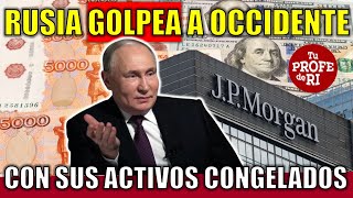 ÚLTIMA HORA: #RUSIA GOLPEA A JP MORGAN. ACTIVOS CONGELADOS TRAERÁN DURAS CONSECUENCIAS