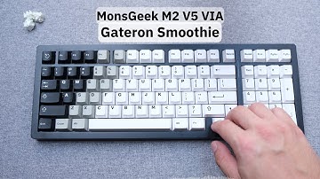Gateron Smoothie | MonsGeek M2 V5 VIA | sound test