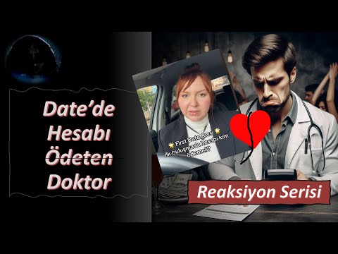 Date'de Hesabı Alman Usulü Ödeyen Doktor (Reaksiyon Serisi)