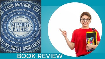 Book Review #0023: The Memory Palace - Learn Anything and Everything by Lewis Smile