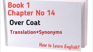 Over Coat|Lesson No 14|First Year Book 1|Translation and Synonyms |Lecture No 1
