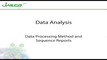 JASCO Training  - HPLC ChromNAV: How to create Data Processing Method and Sequence Report